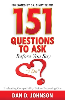 151 Questions to Ask Before You Say I Do Evaluating Compatibility Before Becoming One