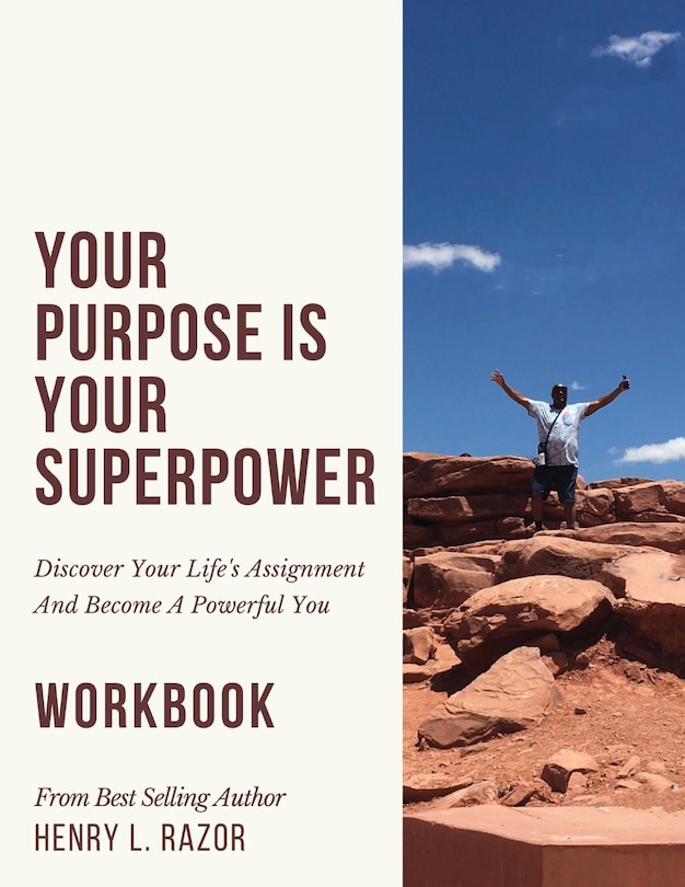 Front cover_Your Purpose is Your Superpower Discover Your Life's Assignment and Become A Powerful You (The Workbook)