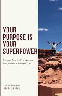Couverture_Your Purpose is Your Superpower Discover Your Life's Assignment and Become a Powerful You