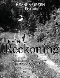 Life's Reckoning: A Comprehensive Workbook Series For Life Management - Volume Iii Stress