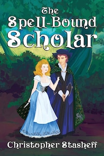 Front cover_The Spell-Bound Scholar