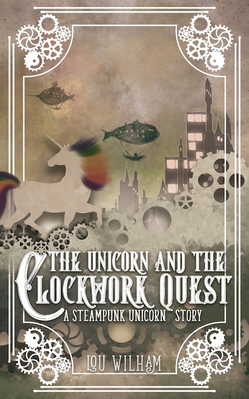 Front cover_The Unicorn and the Clockwork Quest