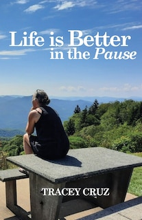 Front cover_Life is Better in the Pause