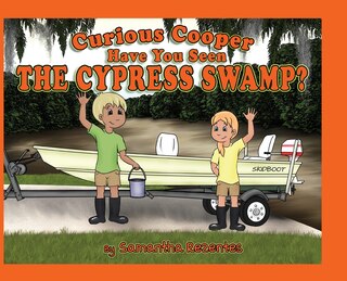 Front cover_Curious Cooper Have You Seen the Cypress Swamp?