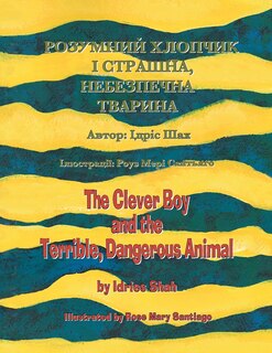 Couverture_The Clever Boy and the Terrible, Dangerous Animal / РОЗУМНИЙ ХЛОПЧИК І СТРАШНА, НЕБЕЗП