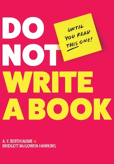Front cover_Do Not Write a Book...Until You Read This One