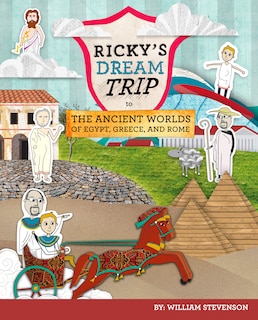 Front cover_Ricky's Dream Trip to the Ancient Worlds of Egypt, Greece and Rome