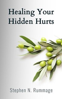 Front cover_Healing Your Hidden Hurts