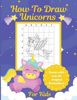Front cover_How To Draw Unicorns For Kids