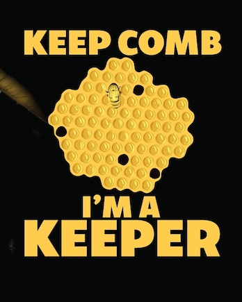 Keep Comb I'm A Keeper: Beekeeping Log Book Apiary Queen Catcher Honey Agriculture