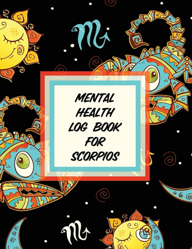 Front cover_Mental Health Log Book For Scorpios