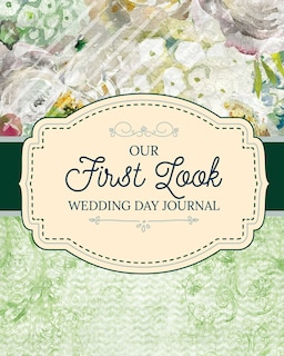 Front cover_Our First Look Wedding Day Journal