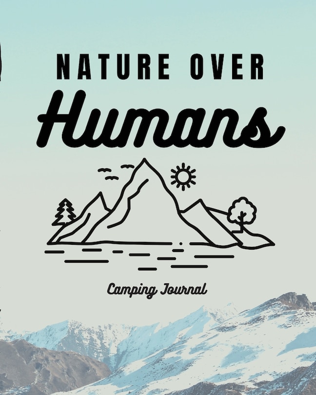 Front cover_Nature Over Humans Camping Journal