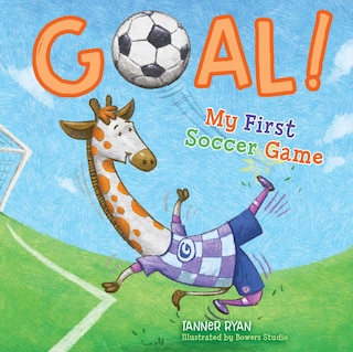 Front cover_Goal!  My First Soccer Game