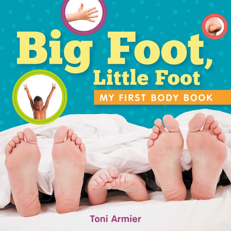 Couverture_Big Foot, Little Foot (My First Body Book)