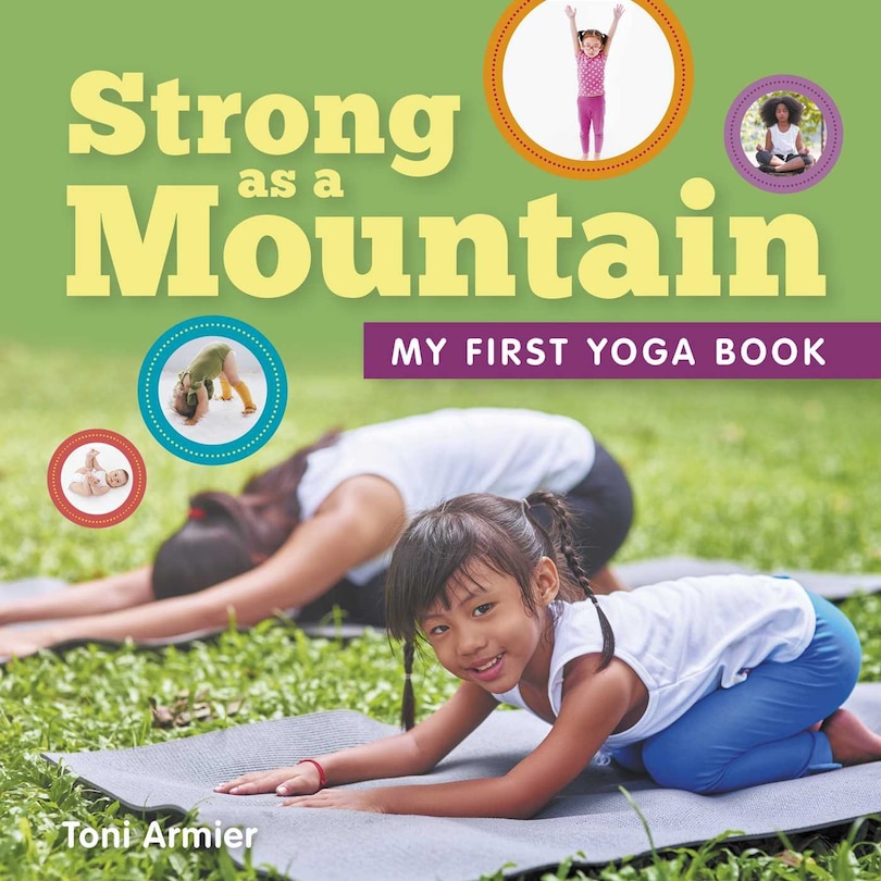 Front cover_Strong As A Mountain (my First Yoga Book)