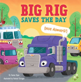 Front cover_BIG RIG SAVES THE DAY NOT ALWAYS