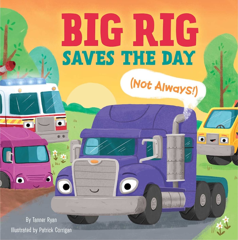 Front cover_BIG RIG SAVES THE DAY NOT ALWAYS