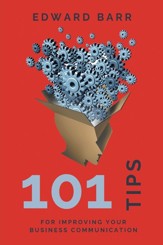 Front cover_101 Tips For Improving Your Business Communication
