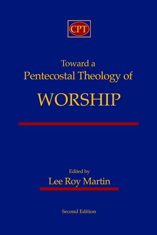 Couverture_Toward a Pentecostal Theology of Worship