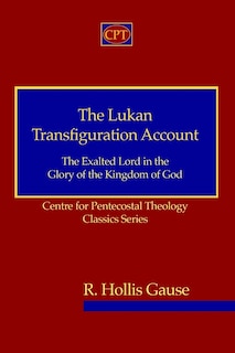 Front cover_The Lukan Transfiguration Account