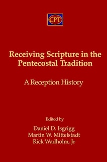 Couverture_Receiving Scripture In The Pentecostal Tradition