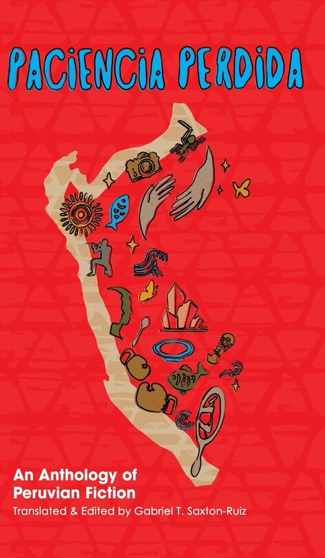 Front cover_Paciencia Perdida, An Anthology of Peruvian Fiction