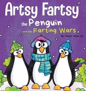Front cover_Artsy Fartsy the Penguin and the Farting Wars