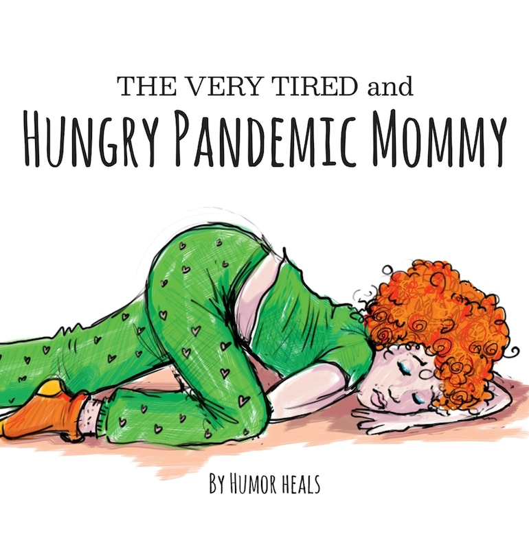 Couverture_The Very Tired and Hungry Pandemic Mommy
