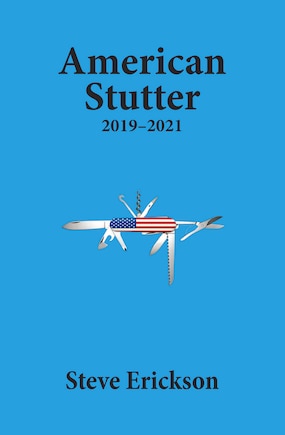 American Stutter: 2019-2021