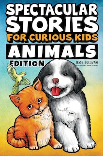 Front cover_Spectacular Stories for Curious Kids Animals Edition