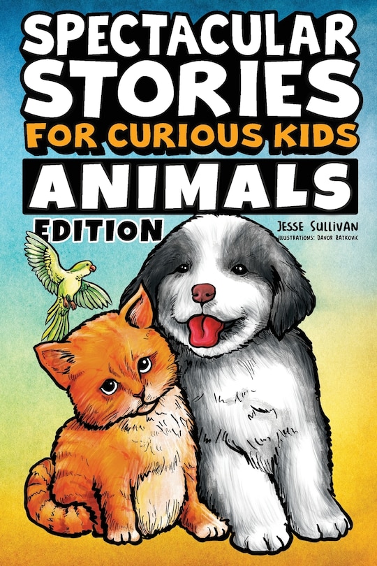 Front cover_Spectacular Stories for Curious Kids Animals Edition