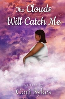 Front cover_The Clouds Will Catch Me