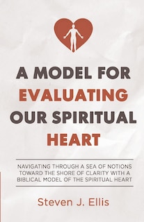Front cover_A Model for Evaluating Our Spiritual Heart