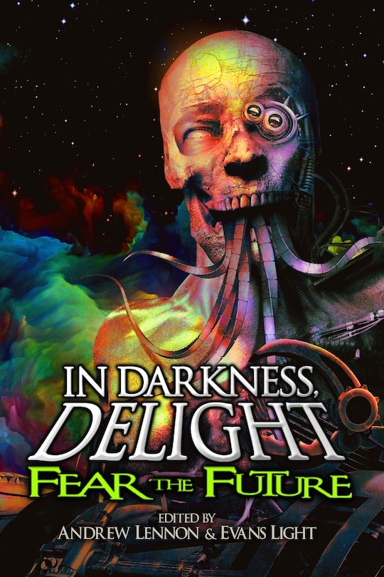 In Darkness, Delight: Fear The Future