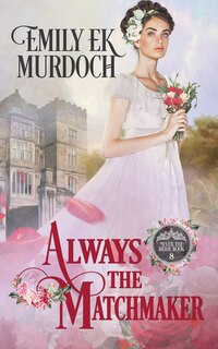 Front cover_Always the Matchmaker
