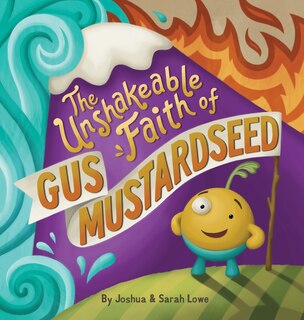 Front cover_The Unshakeable Faith of Gus Mustardseed