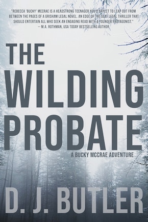 The Wilding Probate: A Bucky Mccrae Adventure