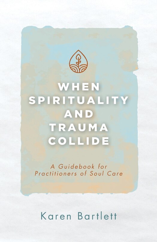 Front cover_When Spirituality and Trauma Collide