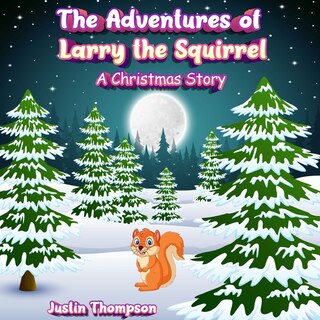 Front cover_The Adventures of Larry the Squirrel