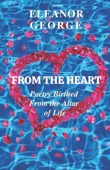 Couverture_From the Heart Poetry Birthed From the Altar of Life