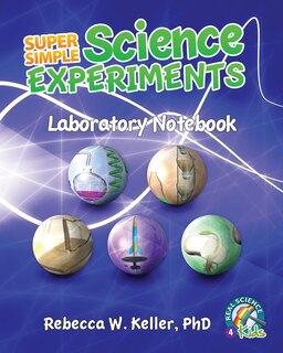 Front cover_Super Simple Science Experiments Laboratory Notebook