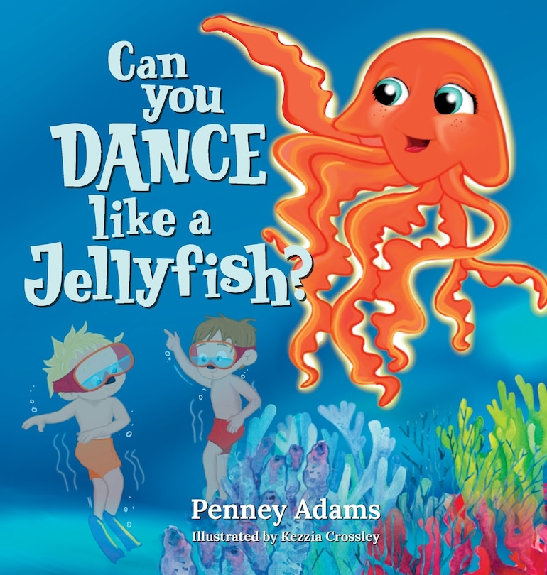 Front cover_Can You Dance Like a Jellyfish?