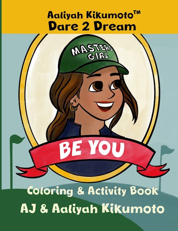 Couverture_Aaliyah Kikumoto(TM) Dare 2 Dream- Be You