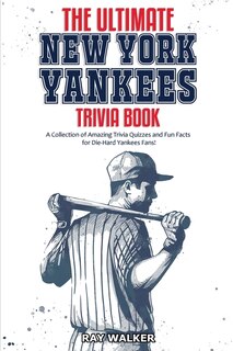 Front cover_The Ultimate New York Yankees Trivia Book