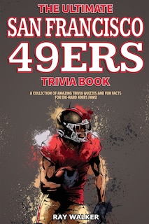Front cover_The Ultimate San Francisco 49ers Trivia Book
