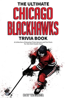 Couverture_The Ultimate Chicago Blackhawks Trivia Book