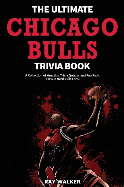 Front cover_The Ultimate Chicago Bulls Trivia Book