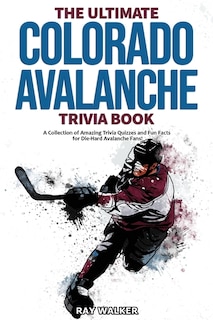 Front cover_The Ultimate Colorado Avalanche Trivia Book