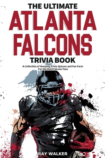 Front cover_The Ultimate Atlanta Falcons Trivia Book